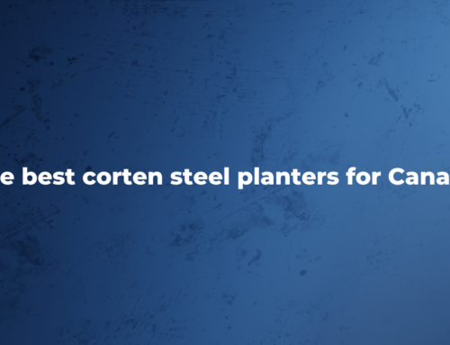 Most suitable corten steel planters for canada