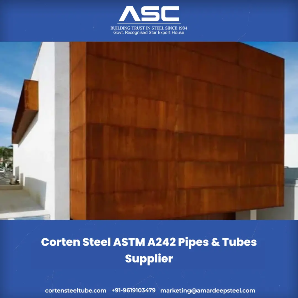 Corten Steel ASTM A242 Pipes & Tubes Supplier