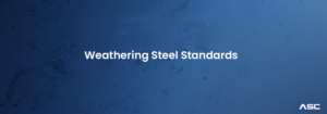 Weathering Steel Standards