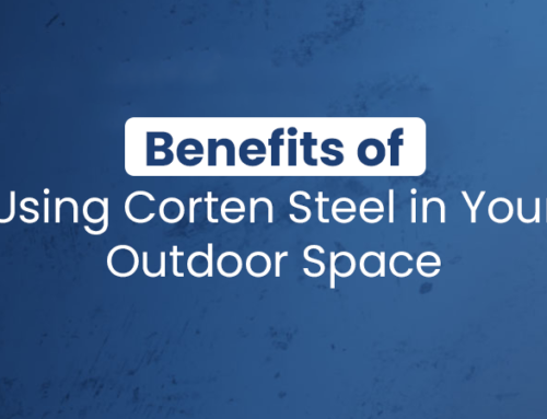 What Are the Benefits of Using Corten Steel in Your Outdoor Space?